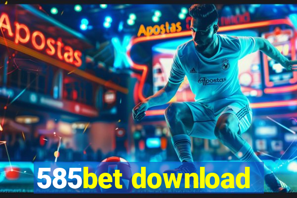 585bet download